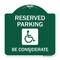Signmission Reserved Parking-W/ Handicap Considerate, Green & White Aluminum Sign, 18" x 18", GW-1818-22995 A-DES-GW-1818-22995 - alternate 1
